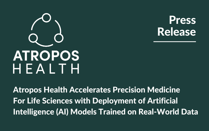 Atropos Health Accelerates Precision Medicine For Life Sciences with Deployment of Artificial Intelligence (AI) Models Trained on Real-World Data